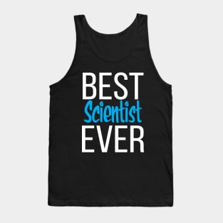 Best Scientist Ever Tank Top